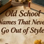 Old School Names